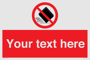 Custom Do Not Drop Sign